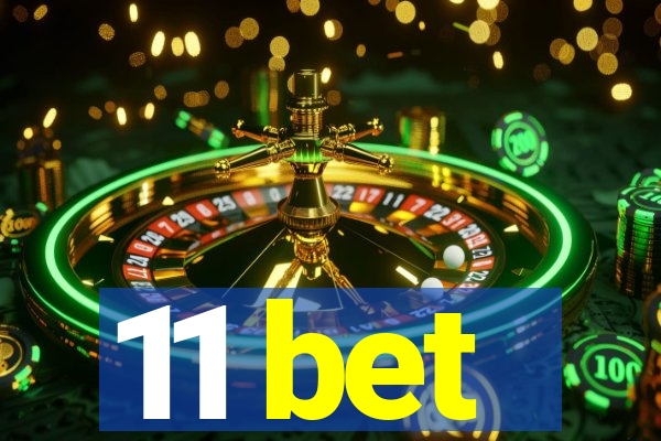 11 bet